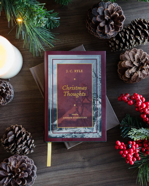 Christmas Thoughts – J. C. Ryle