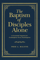 Baptism of Disciples Alone