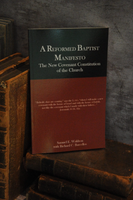 A Reformed Baptist Manifesto