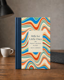 Milk for Little Ones: The Baptist Catechism for Kids (Hardcover)