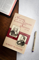 History of the English Calvinistic Baptists