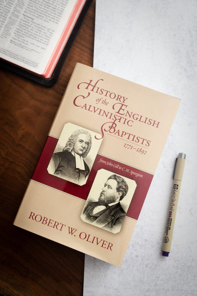 History of the English Calvinistic Baptists