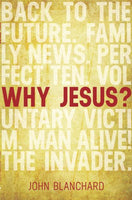 Why Jesus? (Blanchard)
