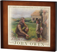 John Owen - Christian Biographies for Young Readers (Carr)