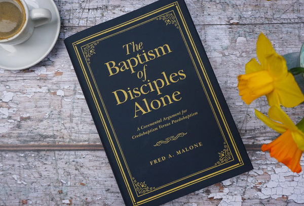 The Baptism of Disciples Alone