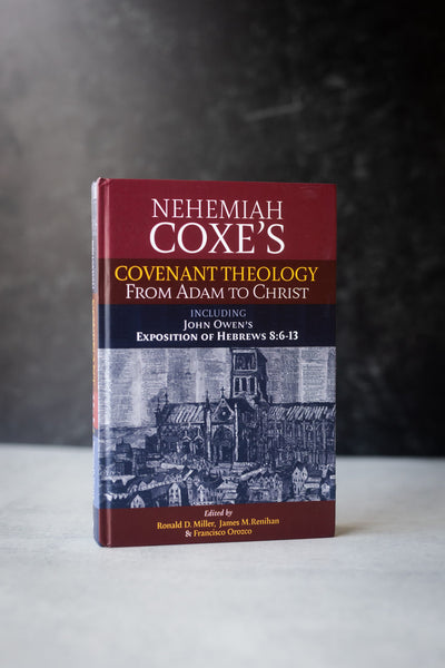 Covenant Theology: From Adam to Christ