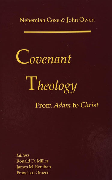 Covenant Theology From Adam to Christ
