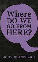 Where do we go from here? (Blanchard)
