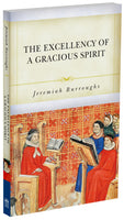 The Excellency of a Gracious Spirit (Burroughs)