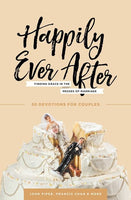 HAPPILY EVER AFTER: Finding Grace in the Messes of Marriage