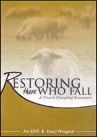 Restoring Those Who Fall: A Church Discipline Statement