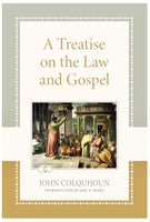 A Treatise on the Law and Gospel