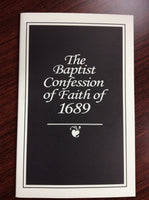 The Baptist Confession of Faith of 1689