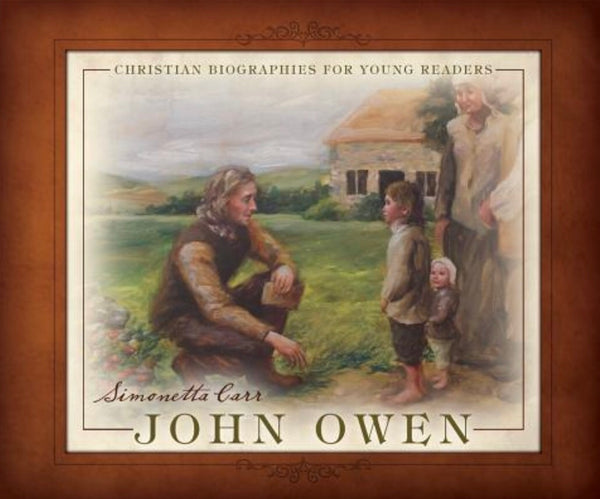 John Owen - Christian Biographies for Young Readers